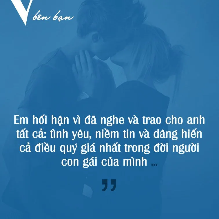 Tư vấn tâm lý: Trao cái lần đầu của mình cho anh, em ngu quá phải không?