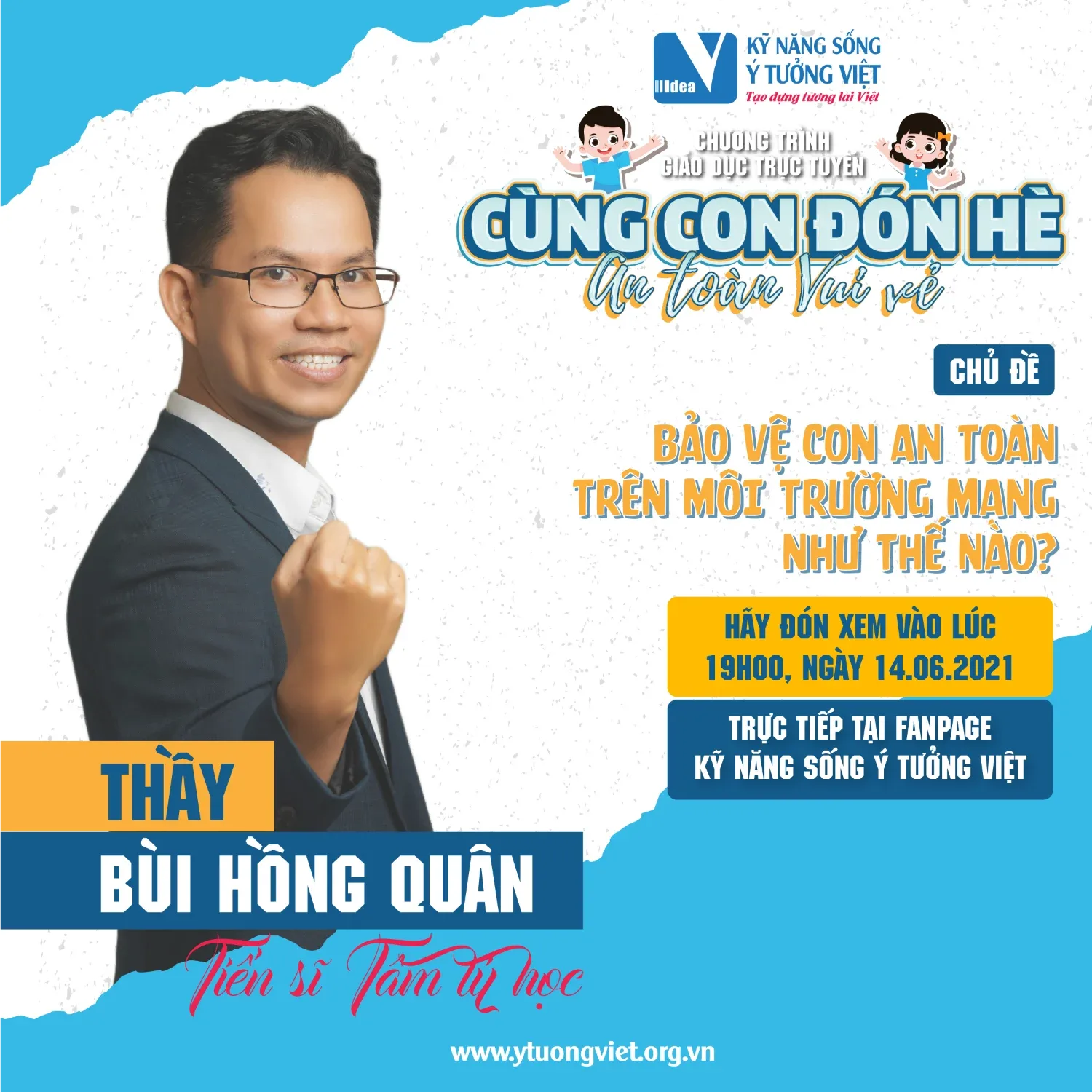 TS Bùi Hồng Quân Cùng con đón hè - An toàn vui vẻ: Bảo vệ con an toàn trên môi trường mạng như thế nào?