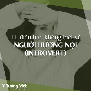 11 Dieu Ban Khong Biet Ve Nguoi Huong Noi Introvert.jpg