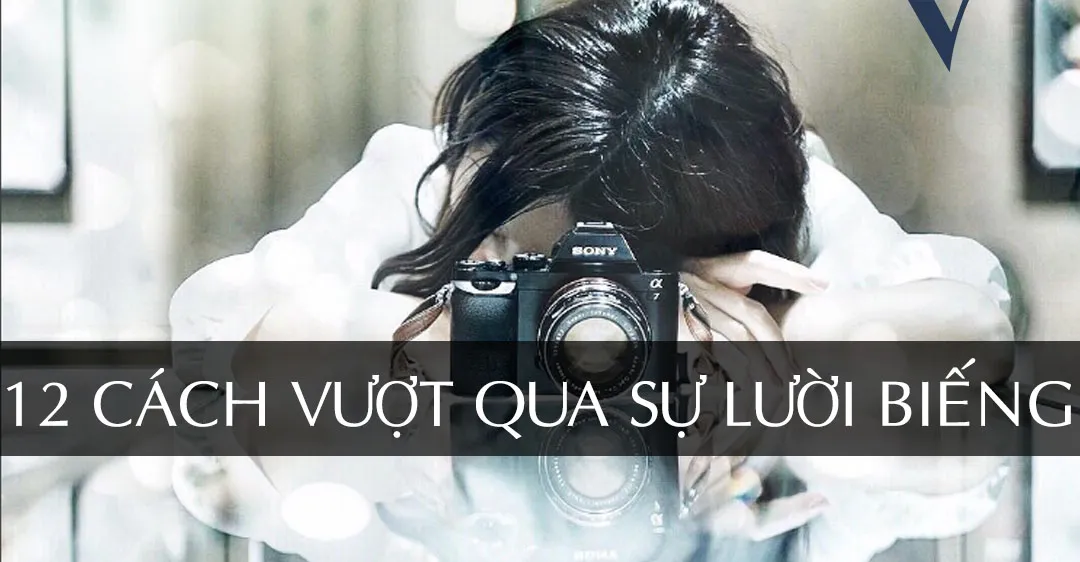 12 Cach Vuot Qua Su Luoi Bieng.webp