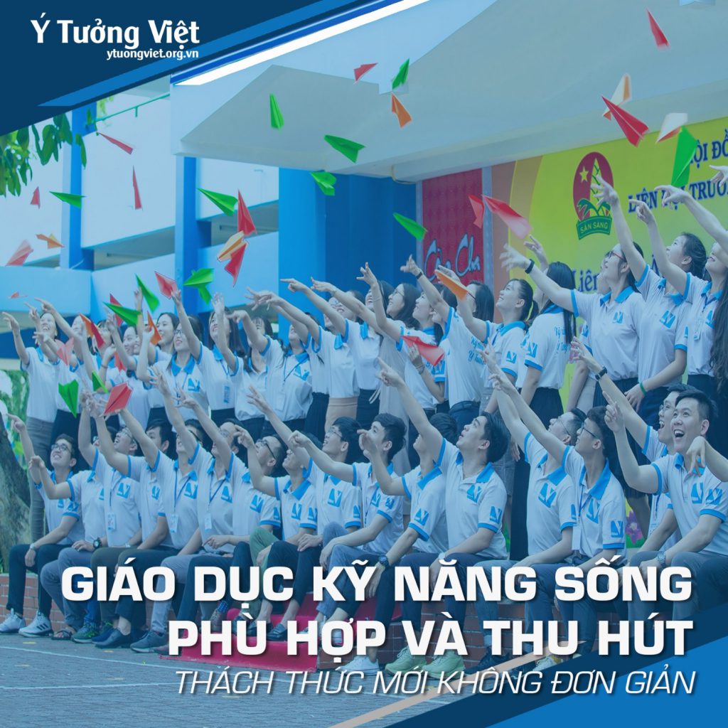 Giao Duc Ky Nang Song Phu Hop Va Thu Hut Thach Thuc Moi Khong Don Gian.jpg