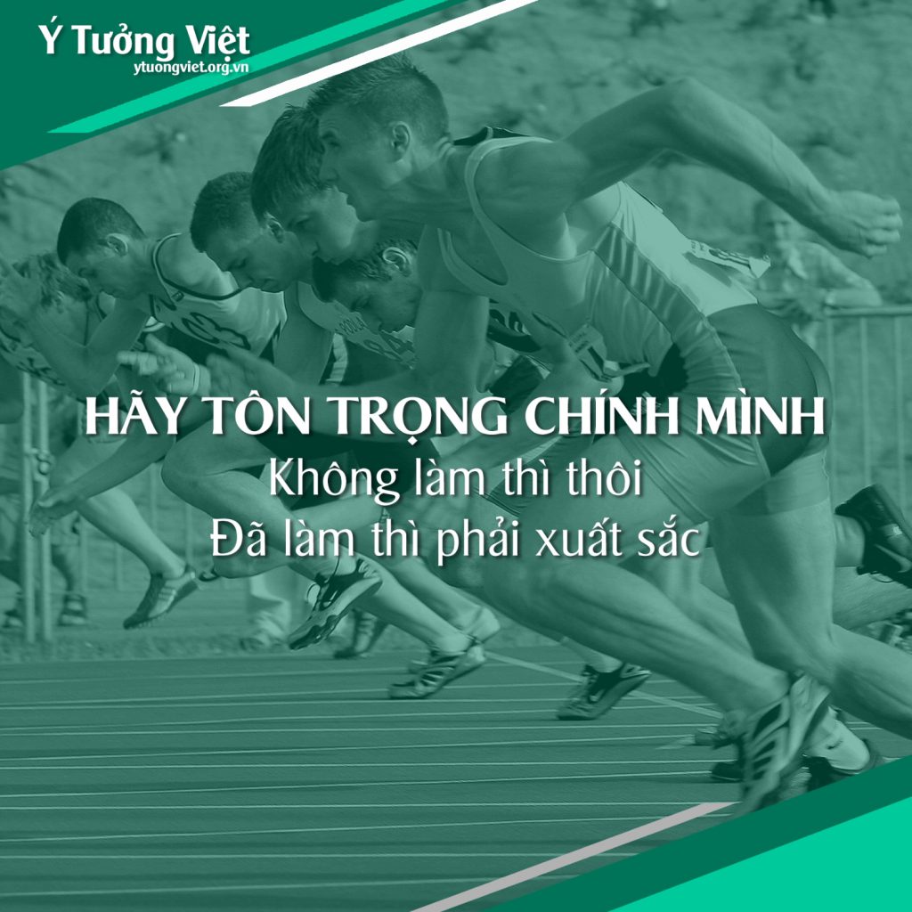 Hay Ton Trong Chinh Minh Khong Lam Thi Thoi Da Lam Thi Phai Xuat Sac.jpg
