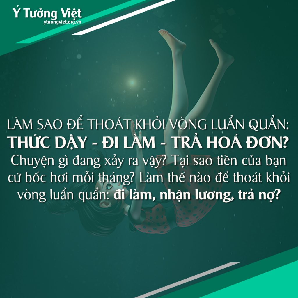 Lam Sao De Thoat Khoi Vong Luan Quan Thuc Day Di Lam Tra Hoa Don.jpg