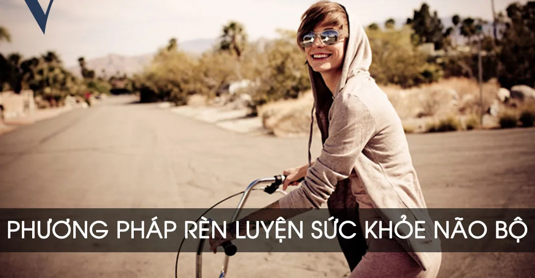 Phuong Phap Ren Luyen Suc Khoe Nao Bo.webp