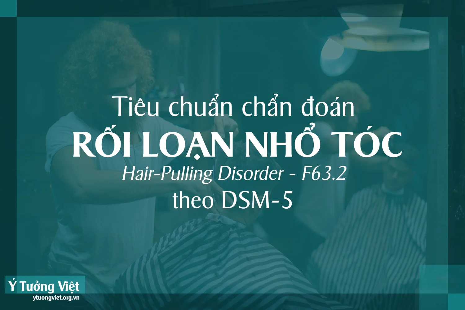 Tieu Chuan Chan Doan Roi Loan Nho Toc Theo Dsm 5 Hair Pulling Disorder F63.2.png