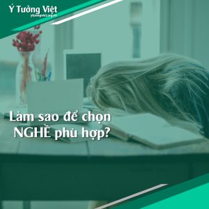 Tu Van Huong Nghiep Lam Sao De Chon Nghe Phu Hop 1.jpg