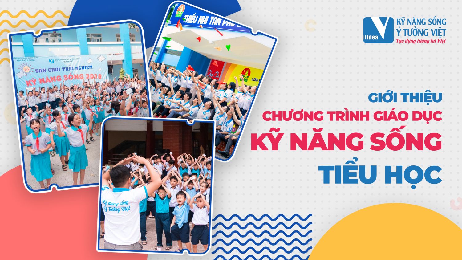 Giới Thiệu Chương Trình Giáo Dục Kỹ Năng Sống Tiểu Học Kỹ Năng Sống Ý Tưởng Việt